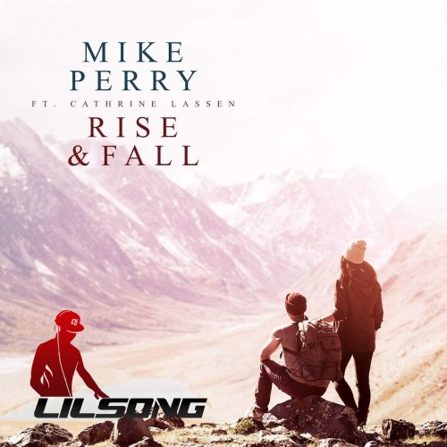 Mike Perry Ft. Cathrine Lassen - Rise & Fall
